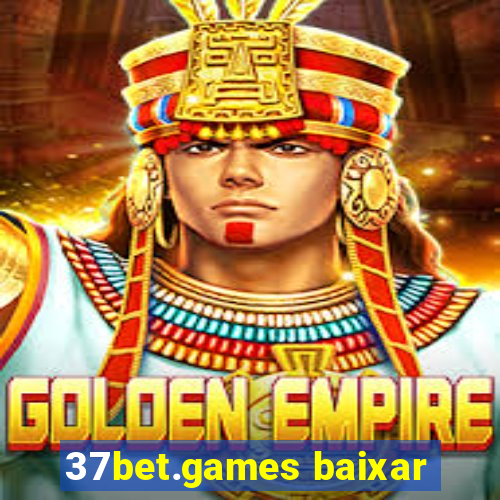 37bet.games baixar